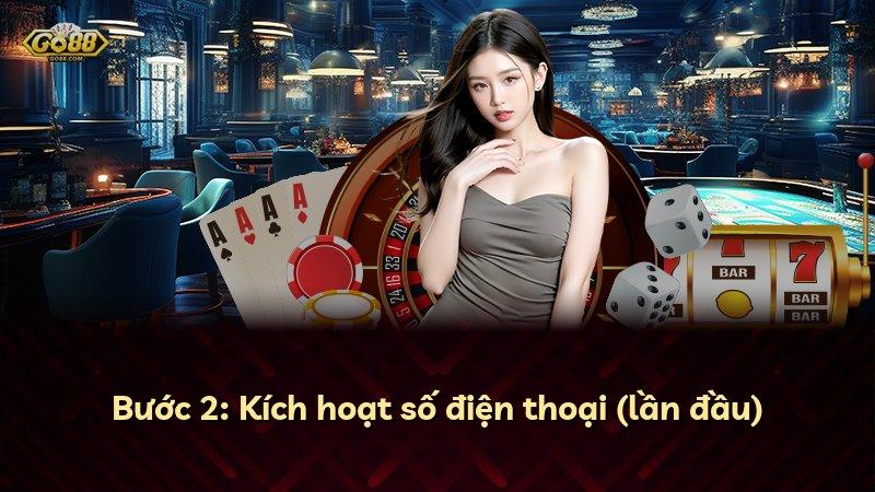 Bước 2: Kích hoạt số điện thoại (lần đầu)