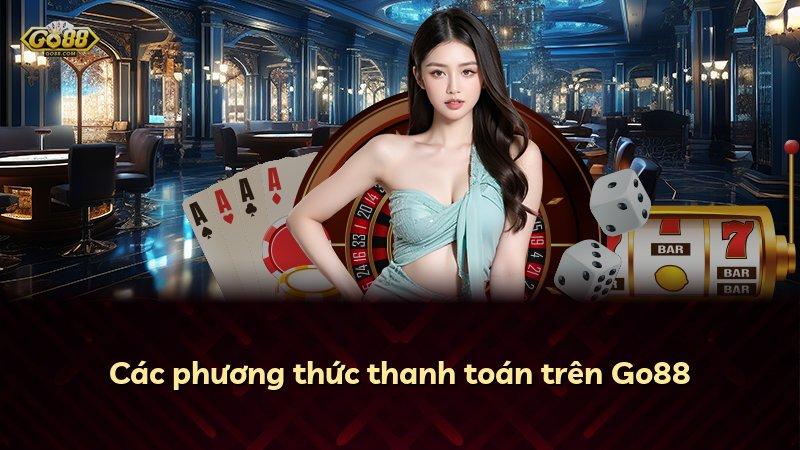 Các phương thức thanh toán trên Go88