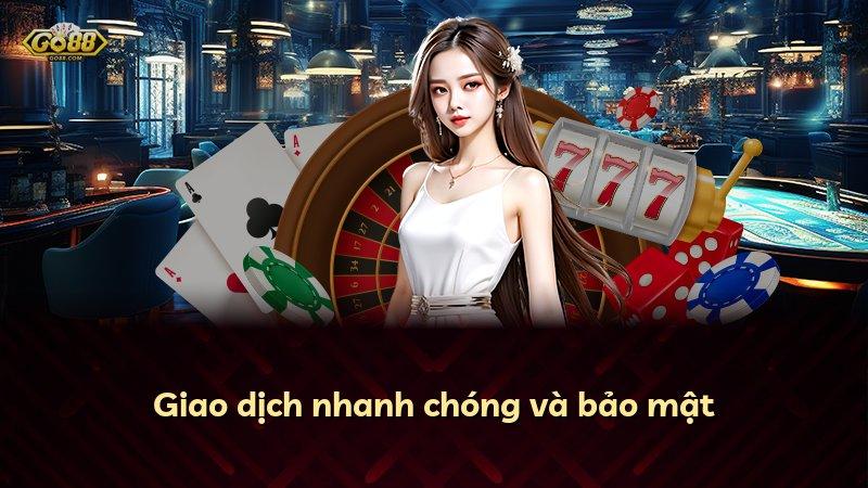 Giao dịch nhanh chóng và bảo mật