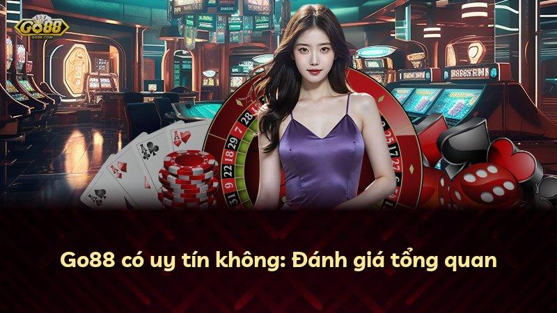 Go88 có uy tín không: Đánh giá tổng quan