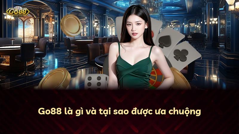 Go88 là gì và tại sao được ưa chuộng