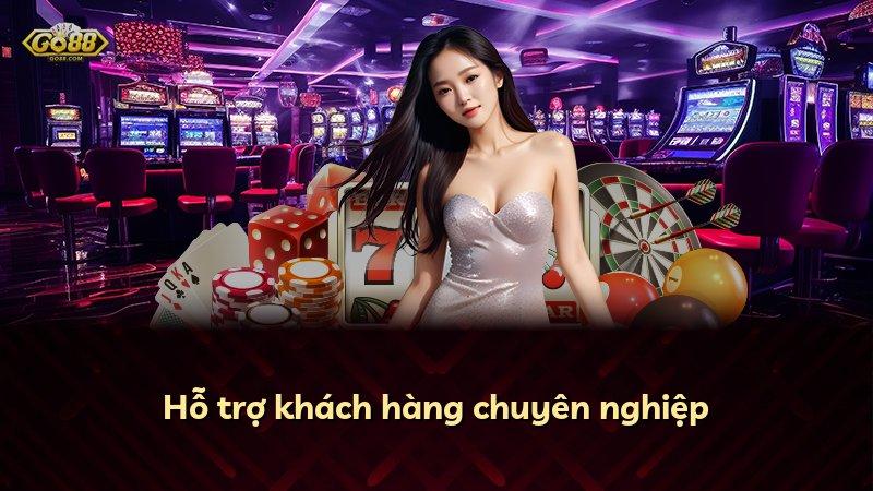 Hỗ trợ khách hàng chuyên nghiệp