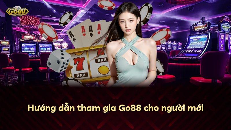Hướng dẫn tham gia Go88 cho người mới
