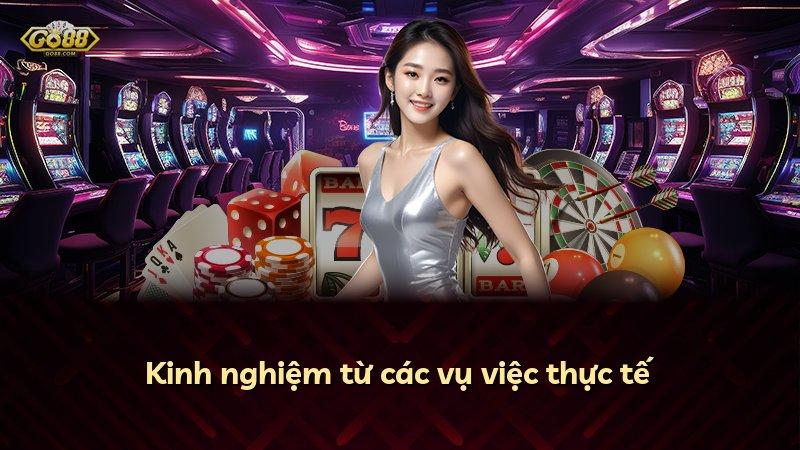 Kinh nghiệm từ các vụ việc thực tế