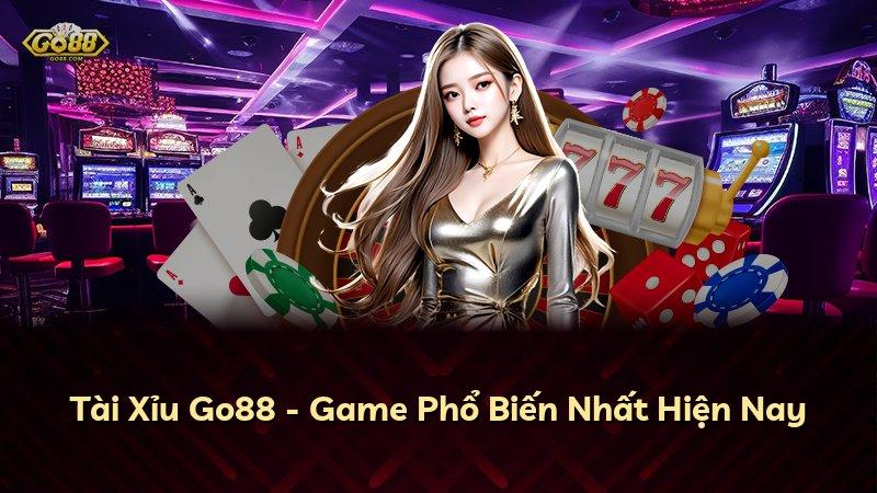 Tài Xỉu Go88 - Game Phổ Biến Nhất Hiện Nay