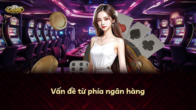 Vấn đề từ phía ngân hàng